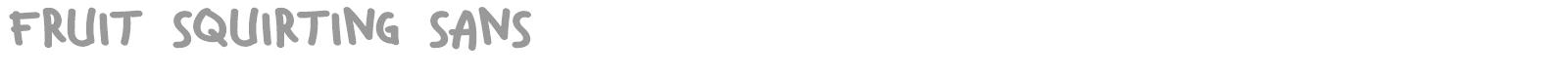 Fruit Squirting Sans font preview